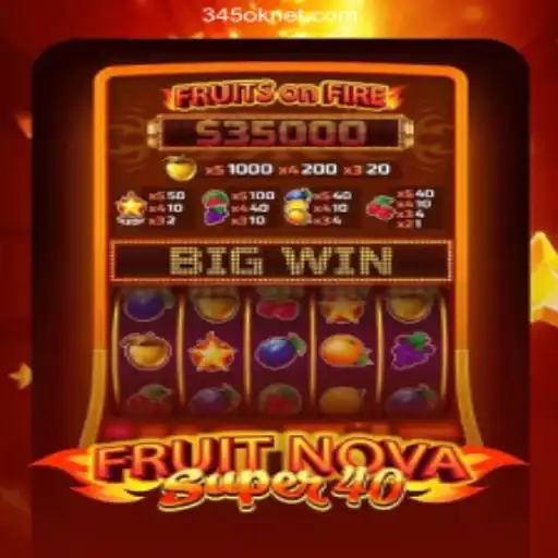 Exploring the Exciting World of FruitNovaSuper40: A Premier Online Casino Game at 345OK Oficial